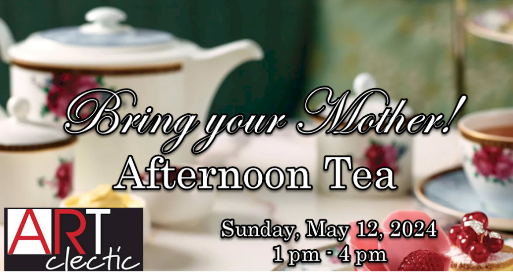ARTclectic Afternoon Tea - Mothers Day 2024